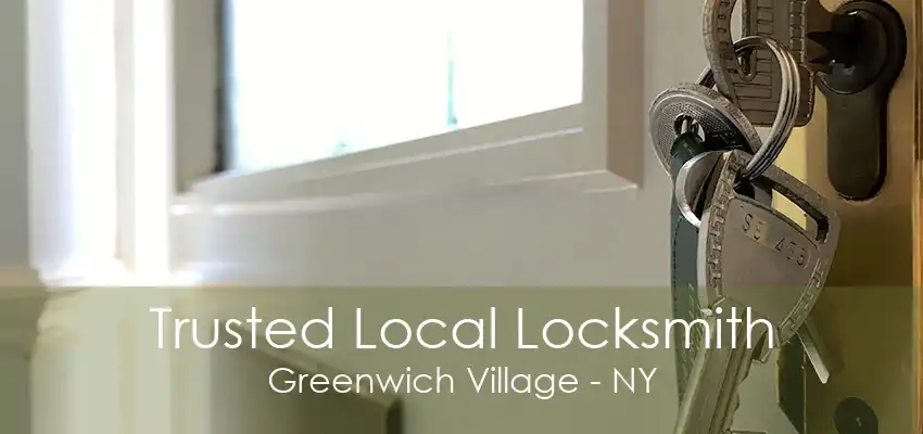 Trusted Local Locksmith Greenwich Village - NY