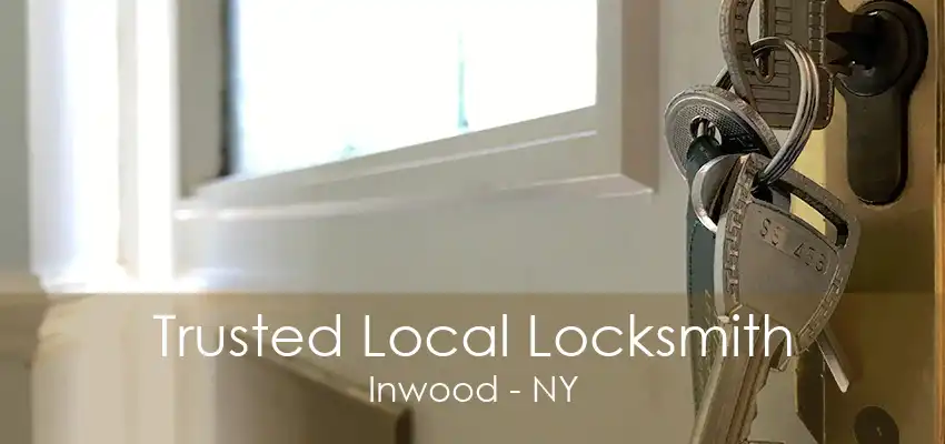 Trusted Local Locksmith Inwood - NY