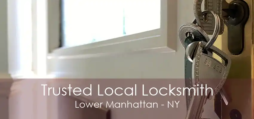 Trusted Local Locksmith Lower Manhattan - NY