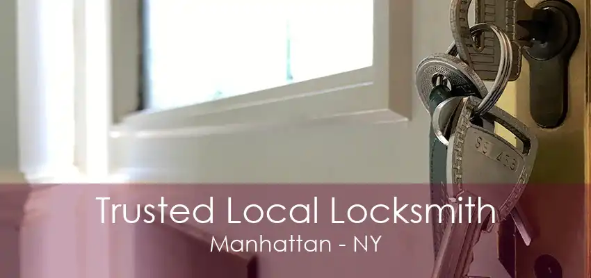 Trusted Local Locksmith Manhattan - NY