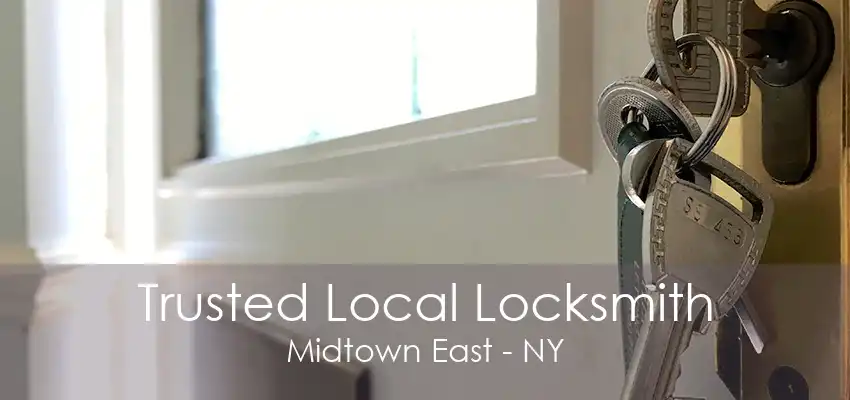 Trusted Local Locksmith Midtown East - NY