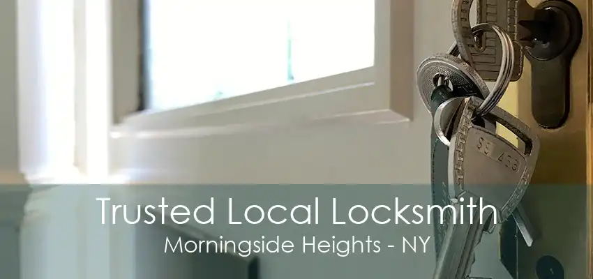 Trusted Local Locksmith Morningside Heights - NY