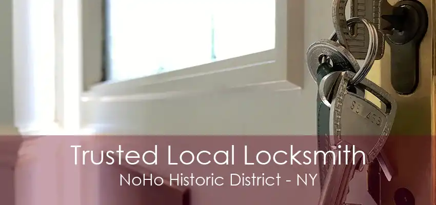 Trusted Local Locksmith NoHo Historic District - NY