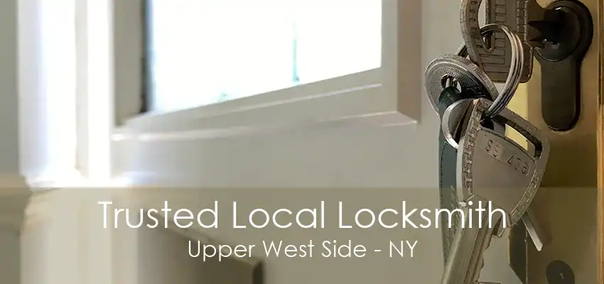 Trusted Local Locksmith Upper West Side - NY