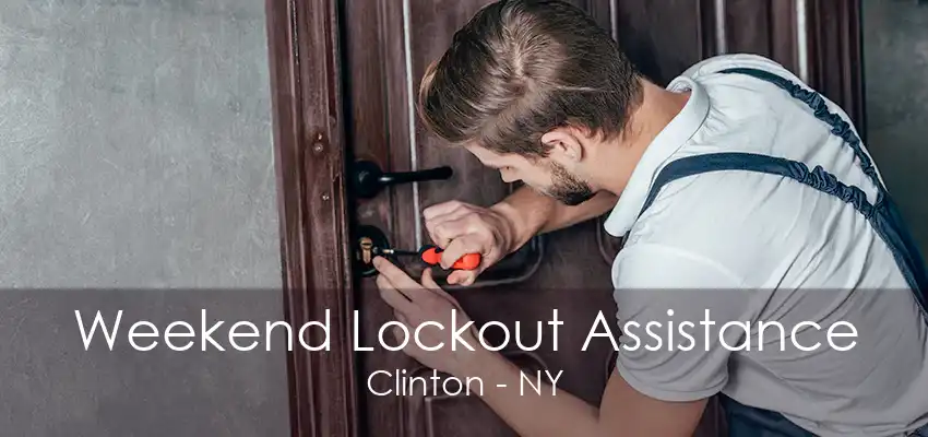 Weekend Lockout Assistance Clinton - NY