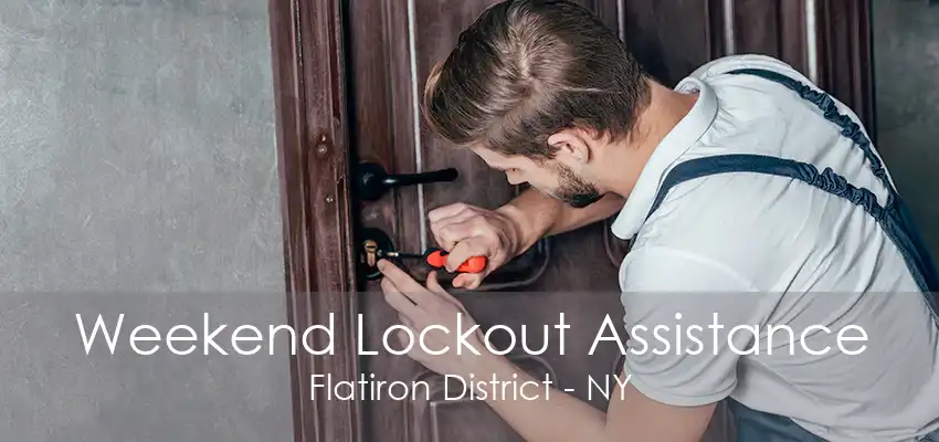 Weekend Lockout Assistance Flatiron District - NY