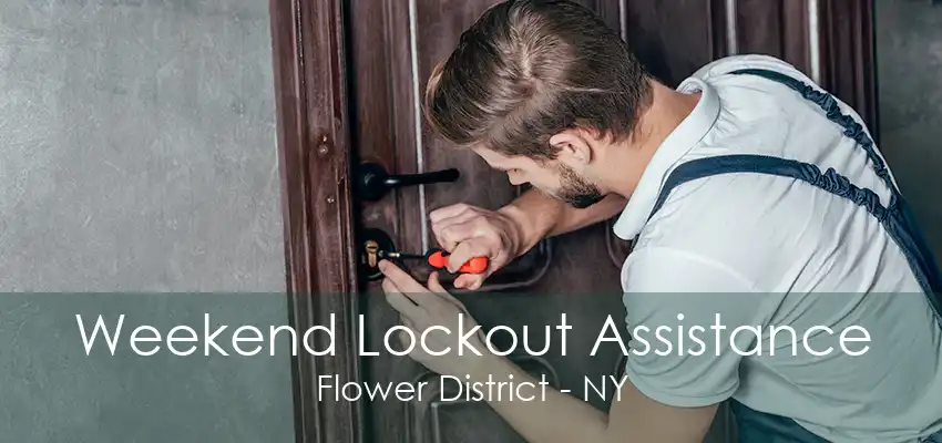 Weekend Lockout Assistance Flower District - NY