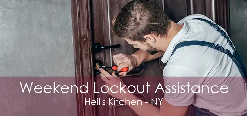 Weekend Lockout Assistance Hell's Kitchen - NY