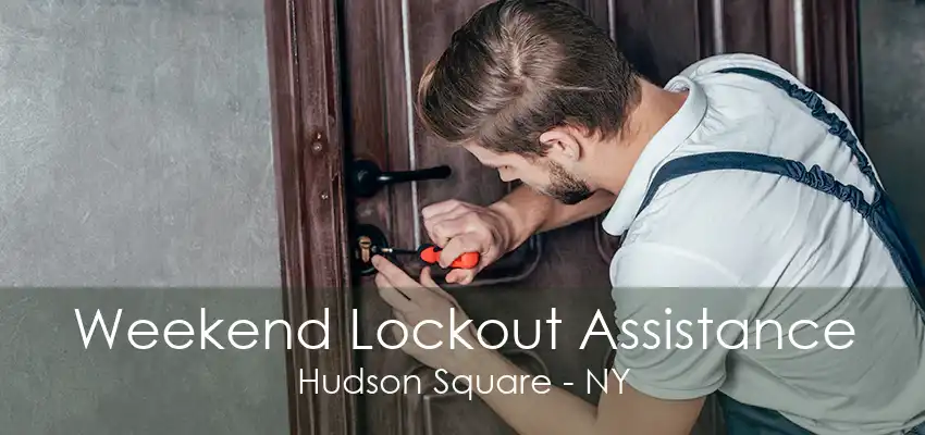 Weekend Lockout Assistance Hudson Square - NY