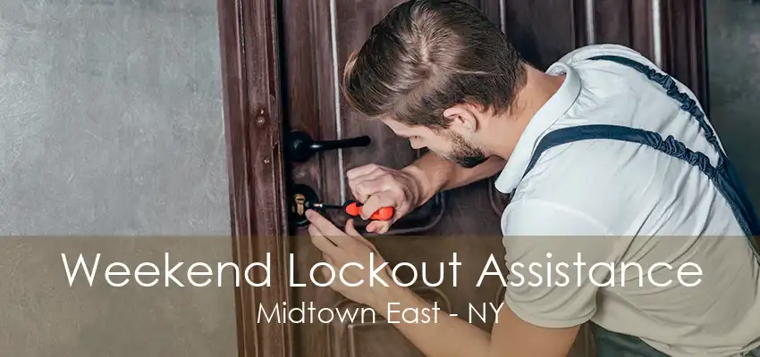 Weekend Lockout Assistance Midtown East - NY