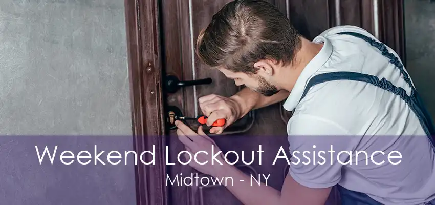 Weekend Lockout Assistance Midtown - NY