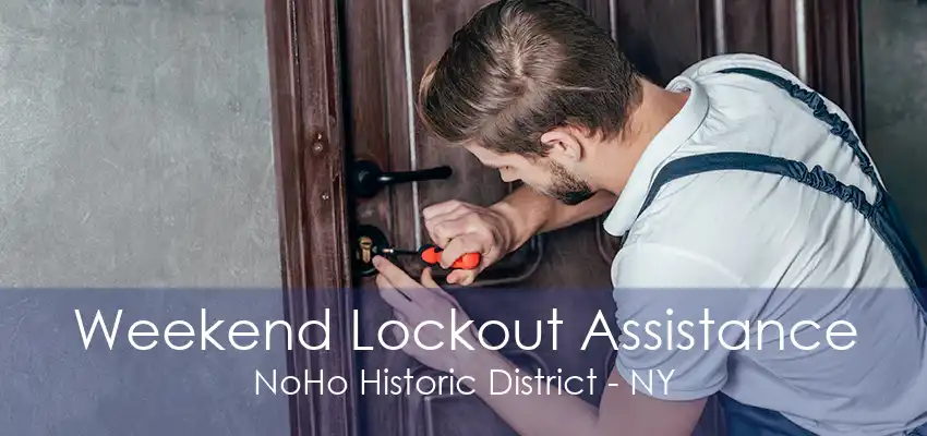 Weekend Lockout Assistance NoHo Historic District - NY