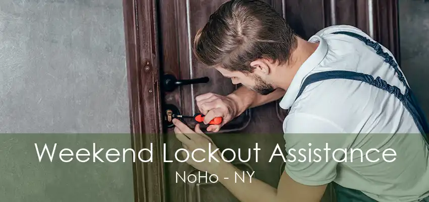 Weekend Lockout Assistance NoHo - NY