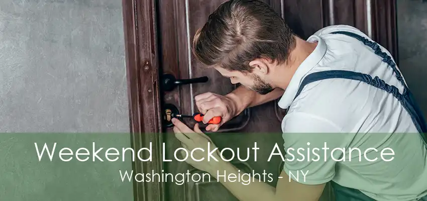 Weekend Lockout Assistance Washington Heights - NY