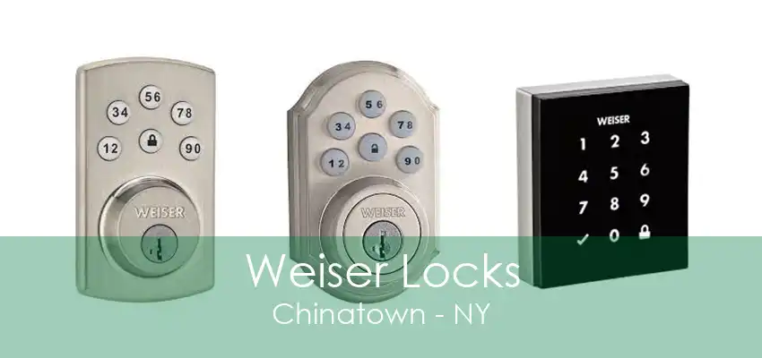 Weiser Locks Chinatown - NY