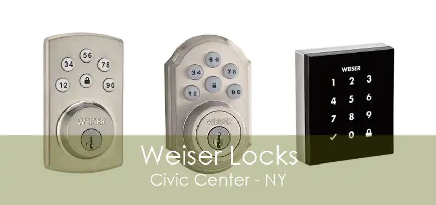 Weiser Locks Civic Center - NY