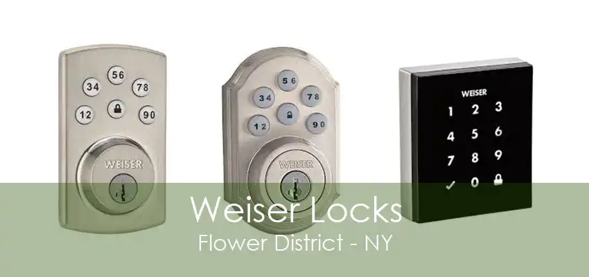 Weiser Locks Flower District - NY