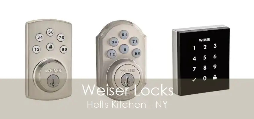 Weiser Locks Hell's Kitchen - NY