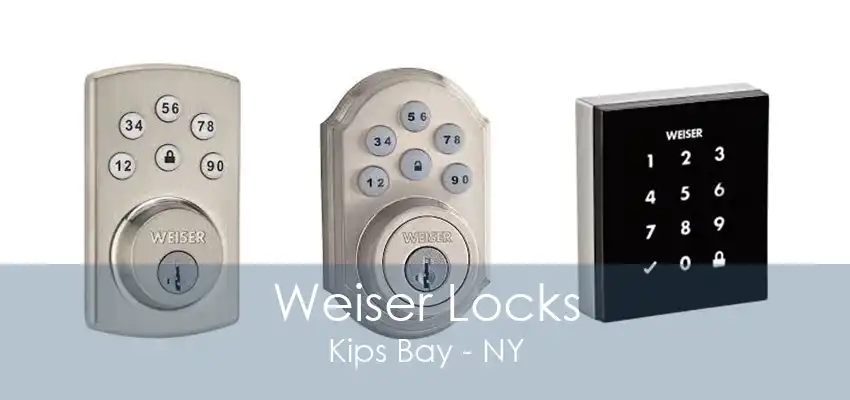 Weiser Locks Kips Bay - NY