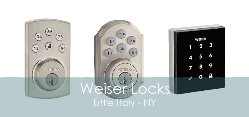 Weiser Locks Little Italy - NY