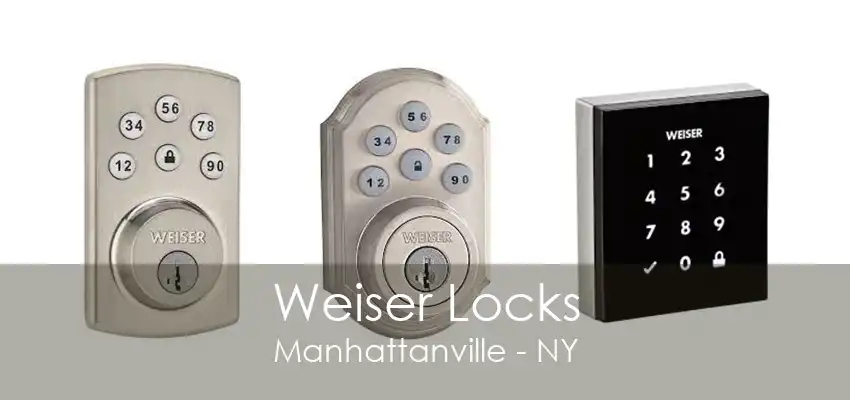 Weiser Locks Manhattanville - NY