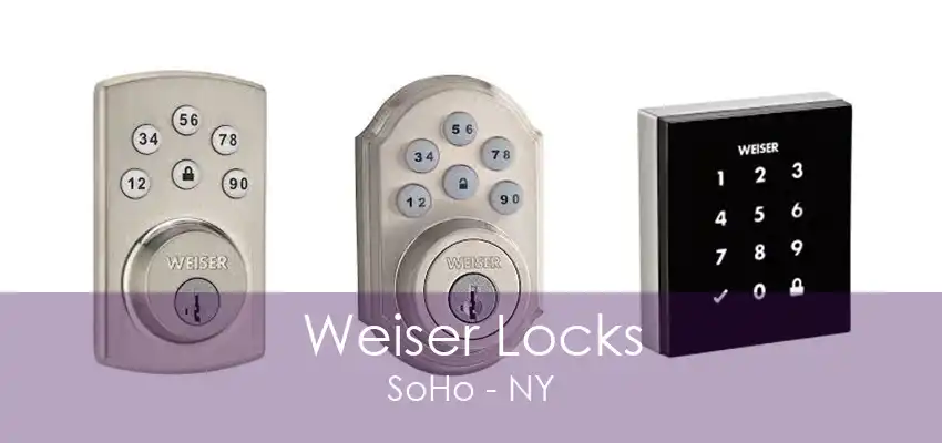 Weiser Locks SoHo - NY