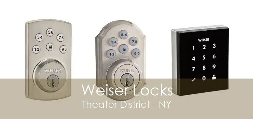 Weiser Locks Theater District - NY