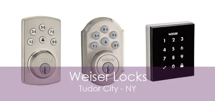 Weiser Locks Tudor City - NY