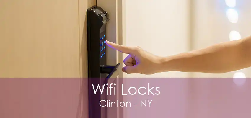 Wifi Locks Clinton - NY