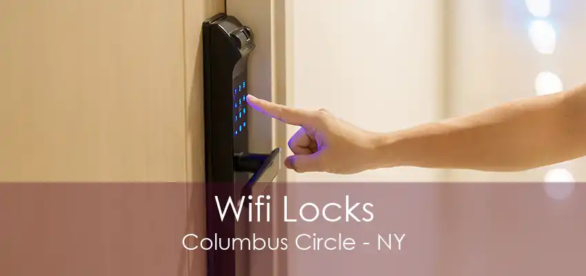 Wifi Locks Columbus Circle - NY