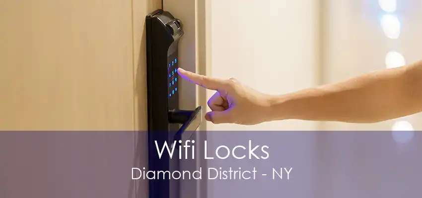 Wifi Locks Diamond District - NY