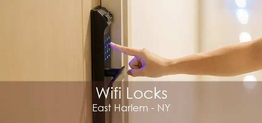 Wifi Locks East Harlem - NY