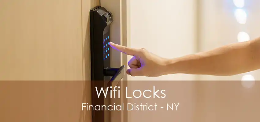 Wifi Locks Financial District - NY