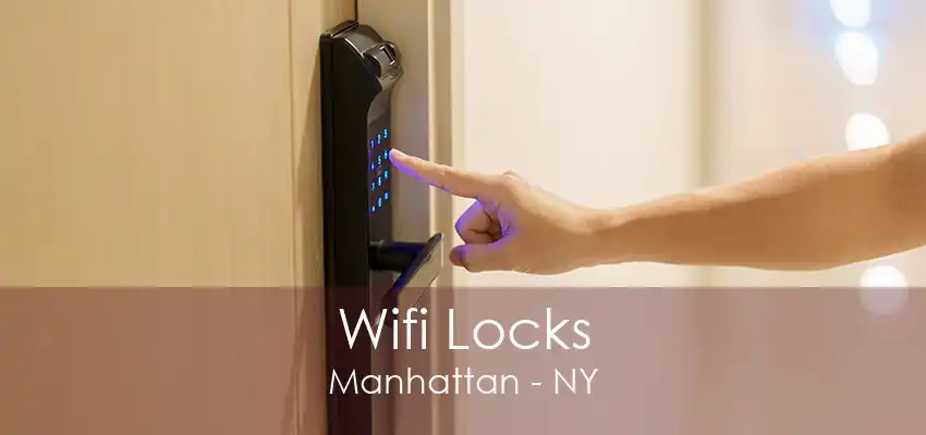 Wifi Locks Manhattan - NY