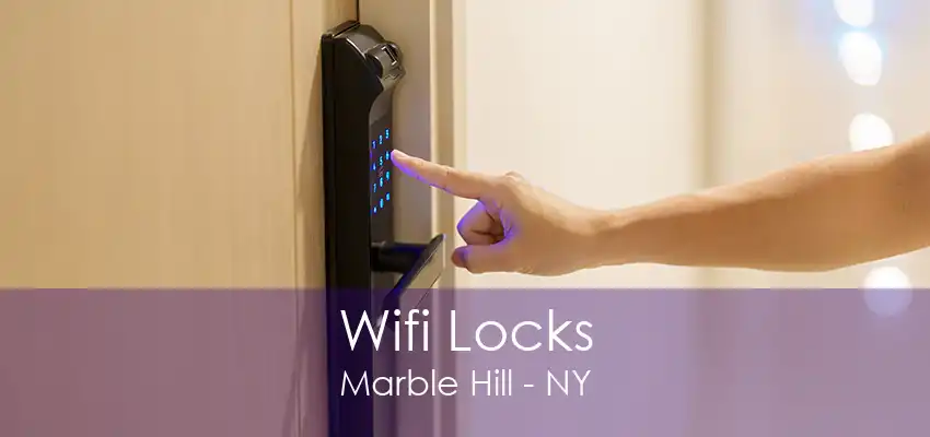 Wifi Locks Marble Hill - NY