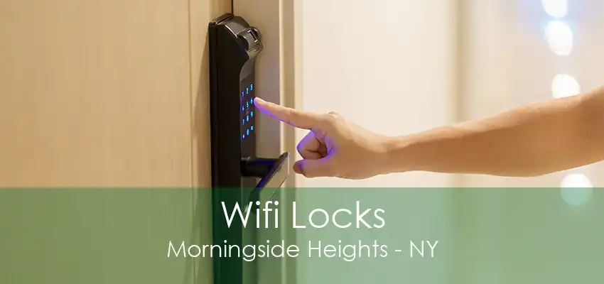 Wifi Locks Morningside Heights - NY