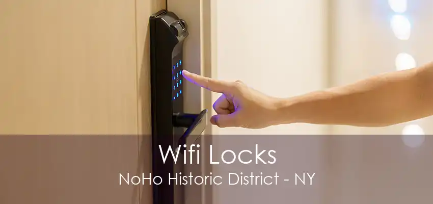 Wifi Locks NoHo Historic District - NY