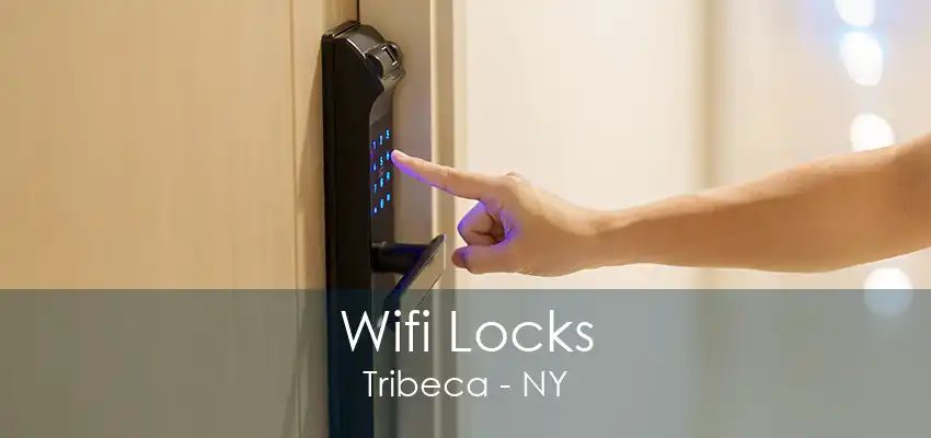 Wifi Locks Tribeca - NY