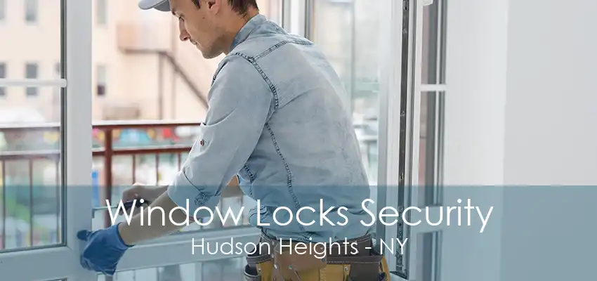 Window Locks Security Hudson Heights - NY